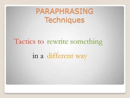 PARAPHRASING Techniques