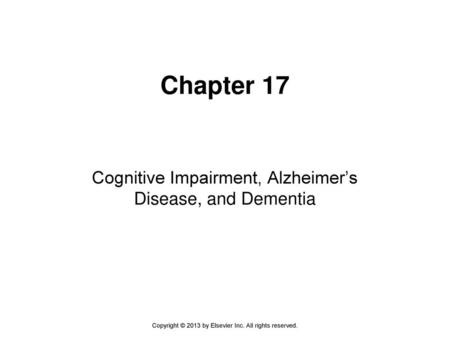 Cognitive Impairment, Alzheimer’s Disease, and Dementia