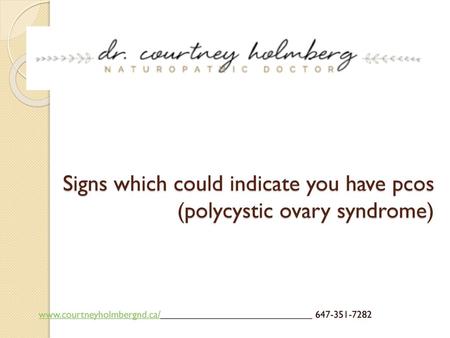 Signs which could indicate you have pcos (polycystic ovary syndrome)