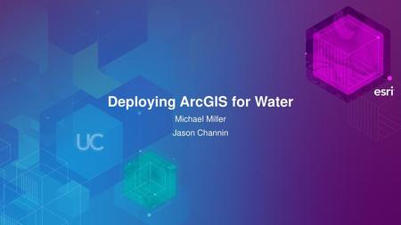 Deploying ArcGIS for Water