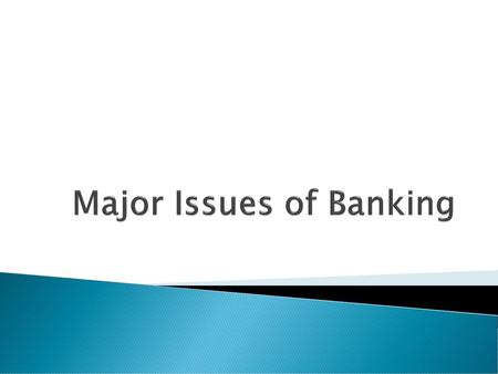 Major Issues of Banking