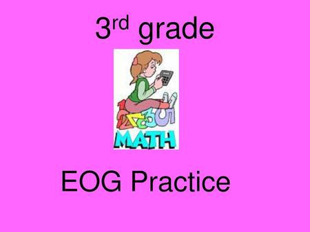 3rd grade EOG Practice.