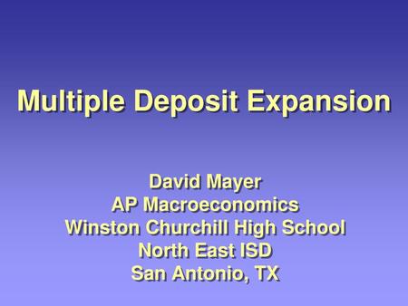 Multiple Deposit Expansion