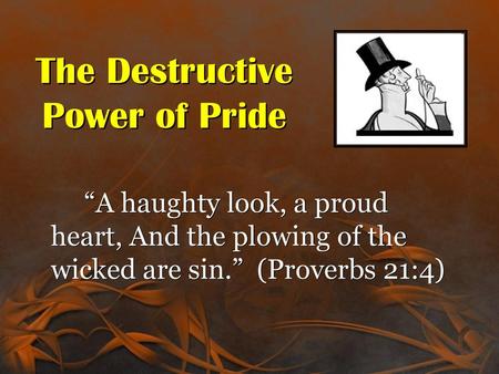 The Destructive Power of Pride