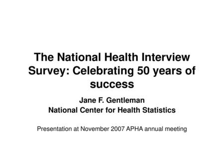 The National Health Interview Survey: Celebrating 50 years of success