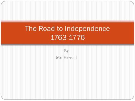 The Road to Independence