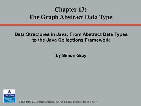 Chapter 13: The Graph Abstract Data Type