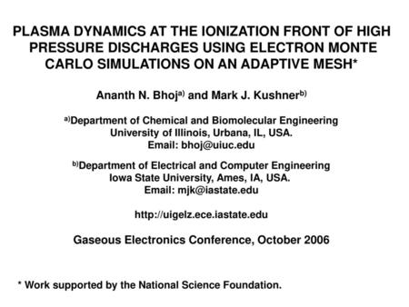 PLASMA DYNAMICS AT THE IONIZATION FRONT OF HIGH