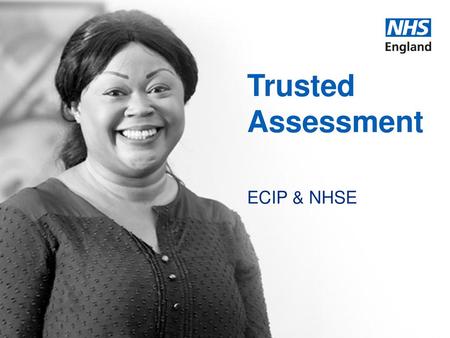 Trusted Assessment ECIP & NHSE.