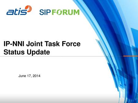 IP-NNI Joint Task Force Status Update