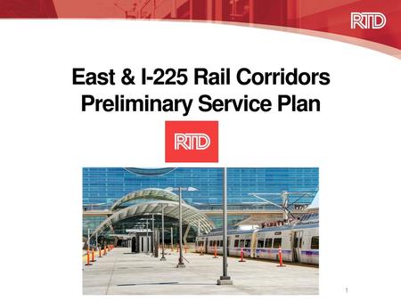 East & I-225 Rail Corridors Preliminary Service Plan