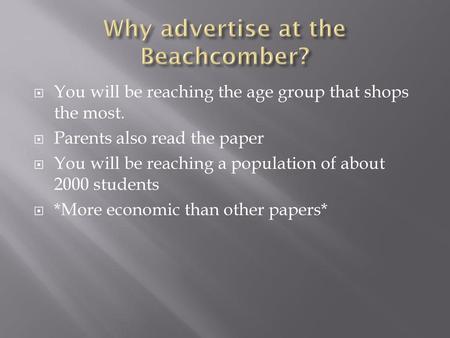 Why advertise at the Beachcomber?