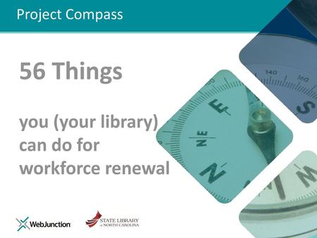 56 Things you (your library) can do for workforce renewal