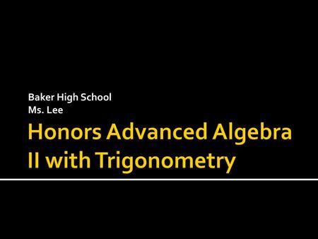 Honors Advanced Algebra II with Trigonometry