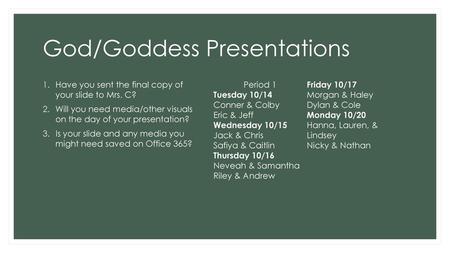 God/Goddess Presentations