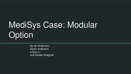 MediSys Case: Modular Option