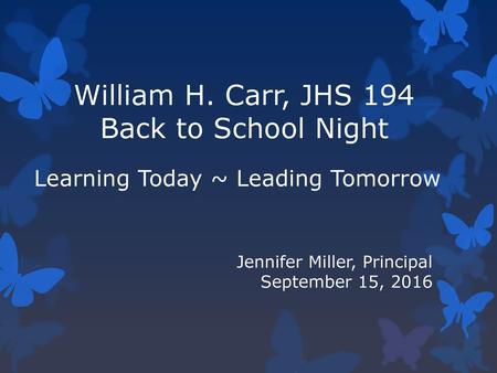 William H. Carr, JHS 194 Back to School Night