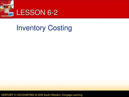 LESSON 6-2 Inventory Costing