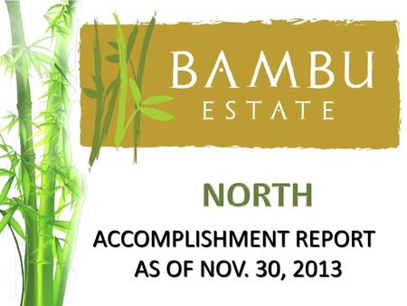 ACCOMPLISHMENT REPORT AS OF NOV. 30, 2013