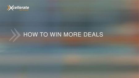 How to win more deals.