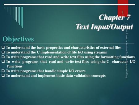 Chapter 7 Text Input/Output Objectives