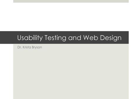 Usability Testing and Web Design