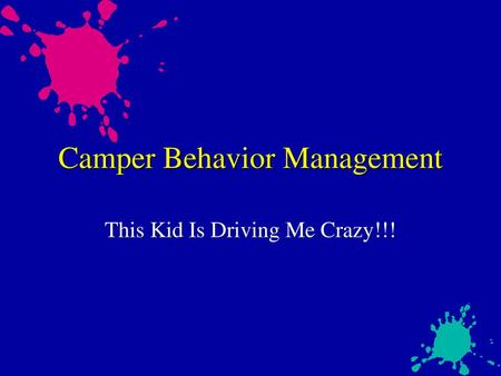 Camper Behavior Management