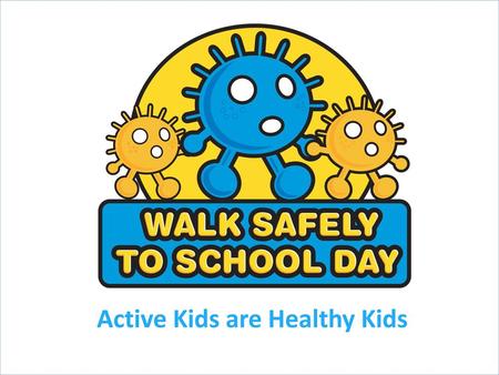 Active Kids are Healthy Kids