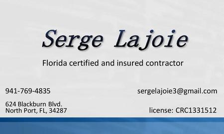 Florida certified and insured contractor