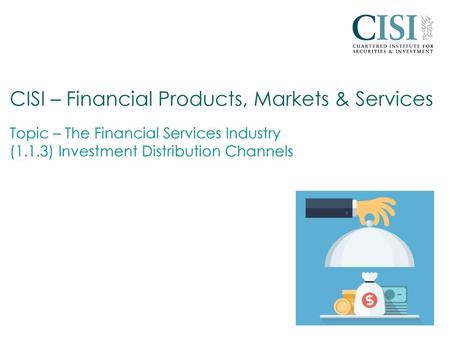 CISI – Financial Products, Markets & Services