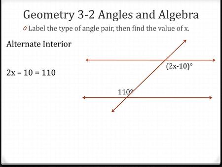 Geometry 3-2 Angles and Algebra