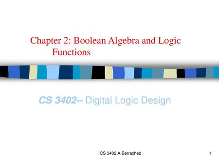 Chapter 2: Boolean Algebra and Logic Functions