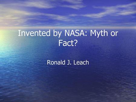 Invented by NASA: Myth or Fact?