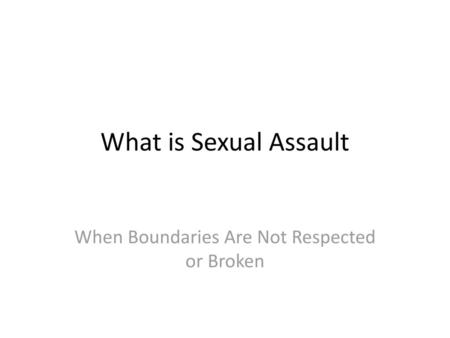 When Boundaries Are Not Respected or Broken