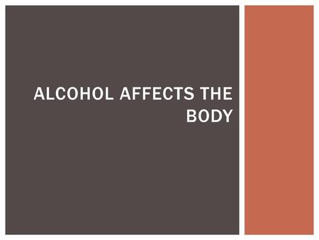 Alcohol Affects the Body