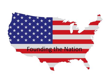 Founding the Nation.