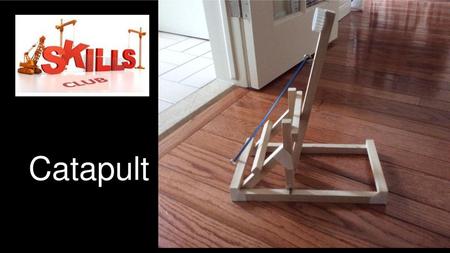 Catapult.