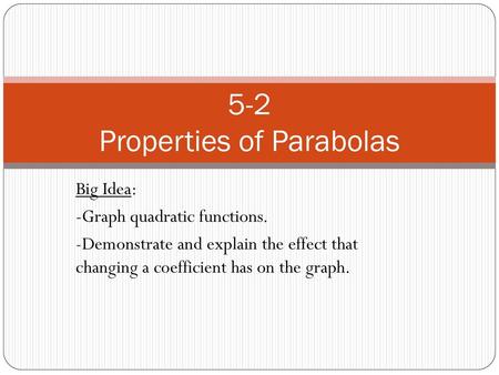 5-2 Properties of Parabolas