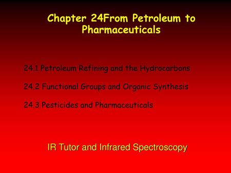 Chapter 24From Petroleum to Pharmaceuticals