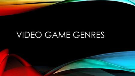 Video Game Genres.