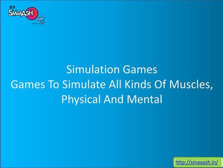 Games To Simulate All Kinds Of Muscles, Physical And Mental