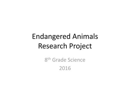 Endangered Animals Research Project