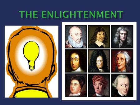 The Enlightenment.