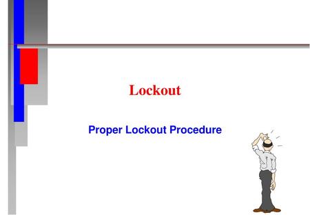 Proper Lockout Procedure