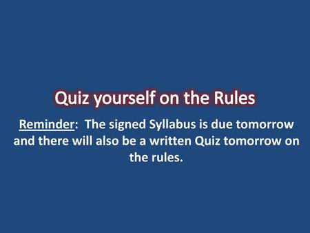 Quiz yourself on the Rules