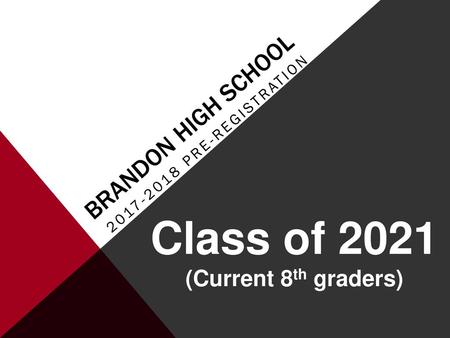 Class of 2021 Brandon High School (Current 8th graders)