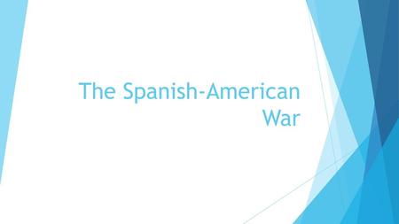 The Spanish-American War