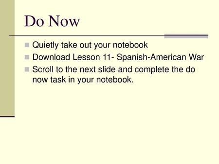 Do Now Quietly take out your notebook