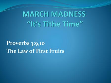 MARCH MADNESS “It’s Tithe Time”