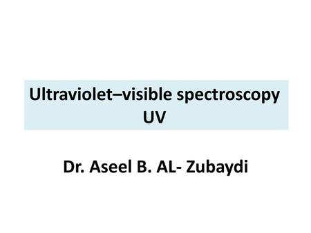 Ultraviolet–visible spectroscopy UV